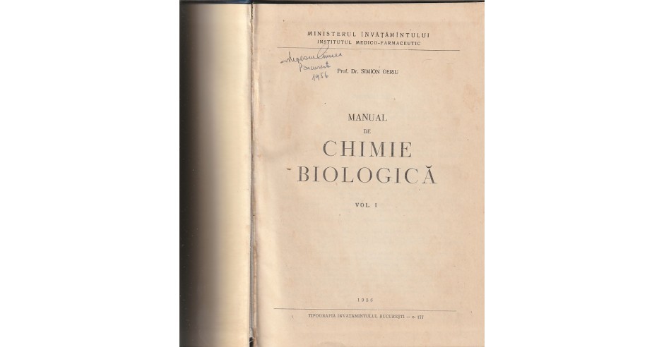 SIMION OERIU - MANUAL DE CHIMIE BIOLOGICA ( 2 VOLUME RELEGATE - 1956 ...