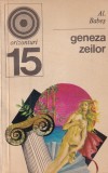 Carte Alexandru Babes - Geneza zeilor, 1970, 196 pagini, brosata, romana, Colectia Orizonturi