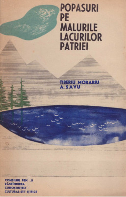 Tiberiu Morariu, A. Savu - Popasuri pe malurile lacurilor patriei - 128922 foto
