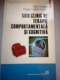 Ghid clinic de terapie comportamentala si cognitiva - Prof. Ovide Fontaine, Dr. Philippe Fontaine (coord.)