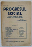 PROGRESUL SOCIAL , REVISTA LUNARA DE STUDII POLITICE , SOCIALE SI ECONOMICE , ANUL I , NO. 7 , 1932
