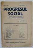 PROGRESUL SOCIAL , REVISTA LUNARA DE STUDII POLITICE , SOCIALE SI ECONOMICE , ANUL I , NO. 7 , 1932