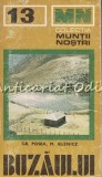 Muntii Buzaului. Ghid Turistic - Gr. Posea, M. Ielenicz - Muntii Nostri Nr.: 13