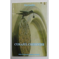 CURAJUL CREDINTEI de WIM LAMFERS , 2011