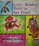 Little Monkey Tries to Eat Fruit. Written by Liu Xinwu. Illustrated by Chang Baosheng