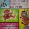 Little Monkey Tries to Eat Fruit. Written by Liu Xinwu. Illustrated by Chang Baosheng