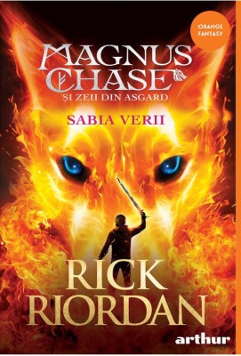 Magnus Chase 1. Sabia Verii, Rick Riordan - Editura Art foto