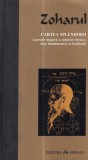 Zoharul. Cartea splendorii. Lucrare majora a misticii ebraice, text fundamental