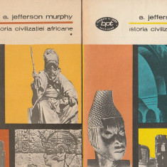 E. JEFFERSON MURPHY - ISTORIA CIVILIZATIEI AFRICANE ( 2 VOLUME ) ( BPT )