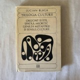 Lucian Blaga - Trilogia culturii - Orizont si stil - Spatiul mioritic - Geneza metaforei si sensul culturii, 1969