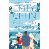 &Eacute;letre sz&oacute;l&oacute; egyezs&eacute;g - Emily Giffin