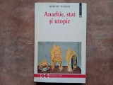ROBERT NOZICK - ANARHIE, STAT SI UTOPIE , 1997