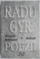 Poezii, vol. I. Sangele temnitei. Balade &ndash; Radu Gyr