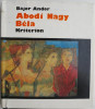 Abodi Nagy Bela &ndash; Bajor Andor (text in limba maghiara) (supracoperta putin uzata)