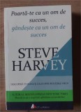 Poarta-te ca un om de succes, gandeste ca un om de succes- Steve Harvey