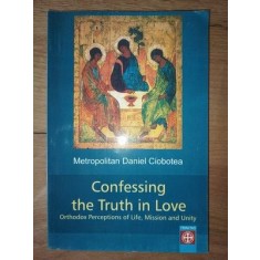 Confessing the Truth in Love- Daniel Ciobotea