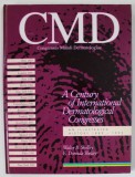 CMD - CONGRESSUS MUNDI DERMATOLOGIAE , AN ILLUSTRATED HISTORY 1889 -1992 by WALTER B. SHELLEY and E. DORINDA SHELLEY , 1992