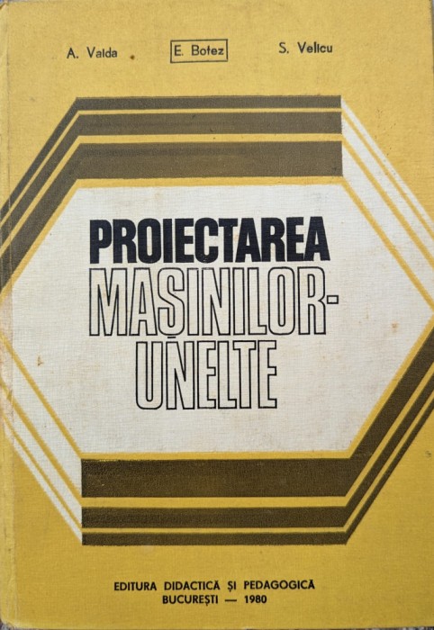 Proiectarea Masinilor-unelte - A. Valda E. Botez S. Velicu , G425