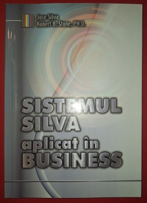 Jose Silva - Sistemul Silva aplicat in Business foto