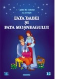 Fata babei si fata mosneagului - carte de colorat cu povesti (format A4)
