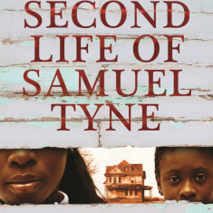 Second Life of Samuel Tyne | Esi Edugyan