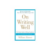 On Writing Well: The Classic Guide to Writing Nonfiction