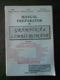 MARIA BOATCA, SILVESTRU BOATCA - MANUAL PREPARATOR DE GRAMATICA A LIMBII ROMANE