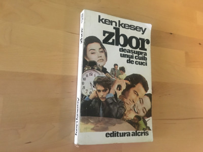 CARTE BELETRISTICA: Ken Kesey - Zbor deasupra unui cuib de cuci [1992] foto