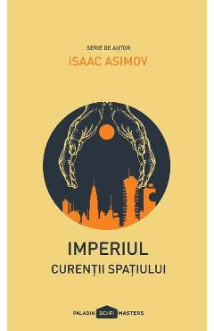 Imperiul: Curentii spatiului - Isaac Asimov