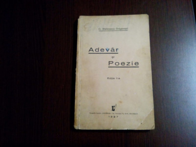 ADEVAR si POEZIE - C. Stefanescu-Draganesti - 1937, 124 p. foto