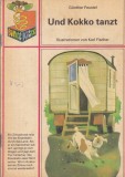 Carte: Und Kokko tanzt de Gunther Feustel, Ilustratii Karl Fischer, 1984, Brosata, Romana, 13x20 cm