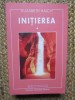 Initierea - Elisabeth Haich, Editura Mix, 2022, 500 Pagini, Spiritualitate &amp; Ezoterism, Stare Foarte Buna