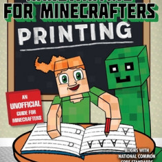 Handwriting for Minecrafters: Printing