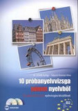 10 pr&oacute;banyelvvizsga n&eacute;met nyelvből - B2 szintű (TELC &eacute;s ECL) nyelvvizsg&aacute;ra k&eacute;sz&uuml;lőknek - Dupla CD mell&eacute;klettel - Scheibl Gy&ouml;rgy