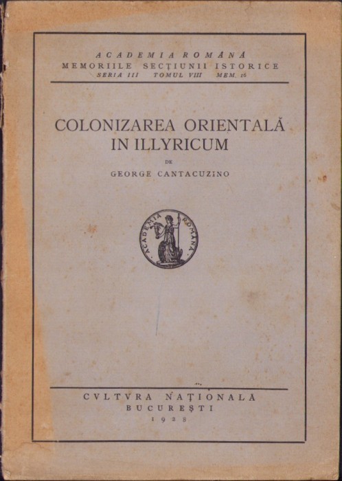 HST 966SPN Colonizarea orientală &icirc;n Illyricum de George Cantacuzino, 1928
