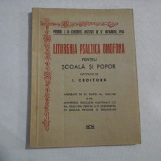 LITURGHIA PSALTICA OMOFONA PENTRU SCOALA SI POPOR - I. CROITORU - Bucuresti, 1940