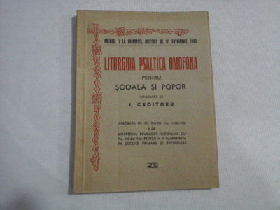 LITURGHIA PSALTICA OMOFONA PENTRU SCOALA SI POPOR - I. CROITORU - Bucuresti, 1940 foto