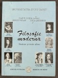 Ioan N. Rosca, Sergiu Balan, Delia Serbescu - Filosofie moderna Sinteze si texte alese