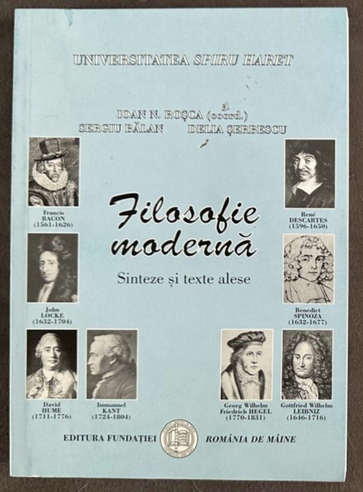 Ioan N. Rosca, Sergiu Balan, Delia Serbescu - Filosofie moderna Sinteze si texte alese