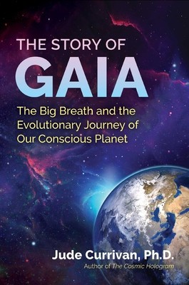 The Story of Gaia: The Big Breath and the Evolutionary Journey of Our Conscious Planet foto