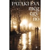 M&eacute;g egy nő - Pataki &Eacute;va