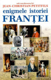 Enigmele istoriei Franței - Paperback brosat - Rodica Chiriacescu - Orizonturi