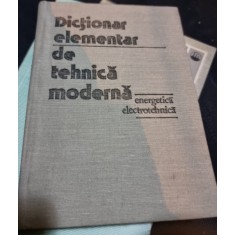 Dictionar elementar de tehnica moderna energetica si electrotehnica