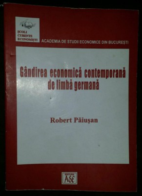 Gandirea economica contemporana de limba germana/ Robert Paiusan foto