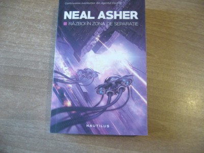 Neal Asher - Razboi in zona de separatie foto