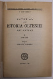 MATERIAL PENTRU ISTORIA OLTENIEI SUPT AUSTRIECI de C. GIURESCU , PARTEA A II A (1726-1732), BUC. 1944 *COPERTA REFACUTA