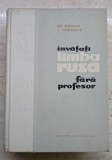 Invatati Limba Rusa Fara Profesor - Gh. Bolocan, Editura Stiintifica, 1968, 740 pagini, curs limba rusa