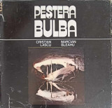 PESTERA BULBA-CRIATIAN LASCU, MARCIAN BLEAHU