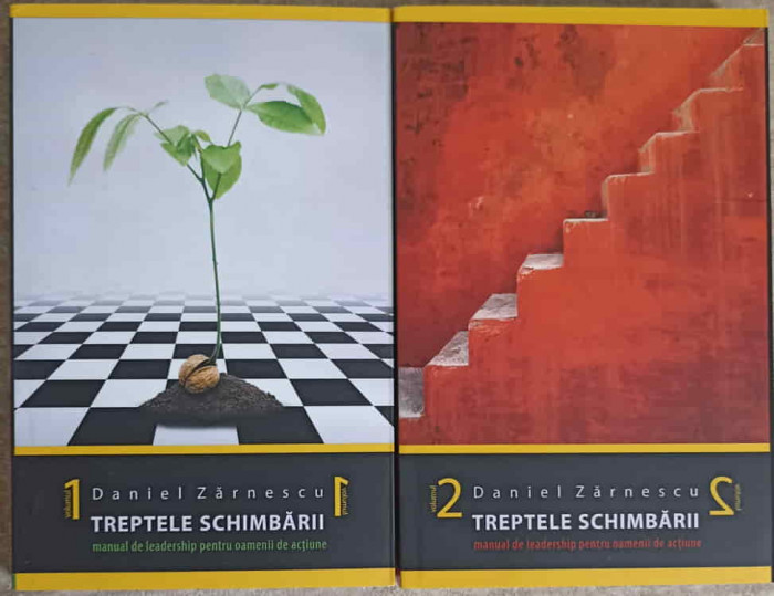 TREPTELE SCHIMBARII VOL.1-2 MANUAL DE LEADERSHIP PENTRU OAMENII DE ACTIUNE-DANIEL ZARNESCU