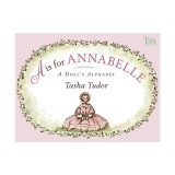 A is for Annabelle: A Doll's Alphabet